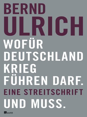 cover image of Wofür Deutschland Krieg führen darf. Und muss.
